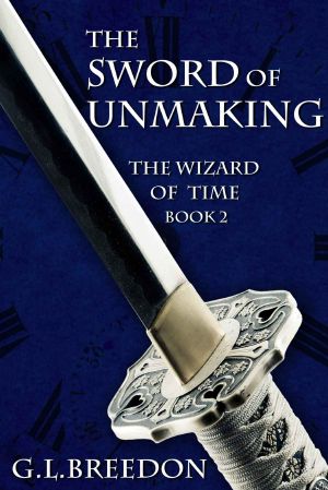 [Wizard of Time 02] • The Sword of Unmaking